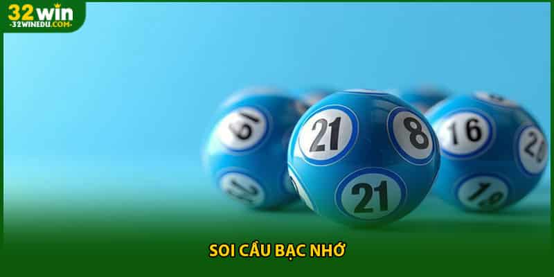 Soi cầu bạc nhớ